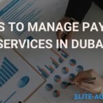 Steps to Manage Payroll Services in Dubai
